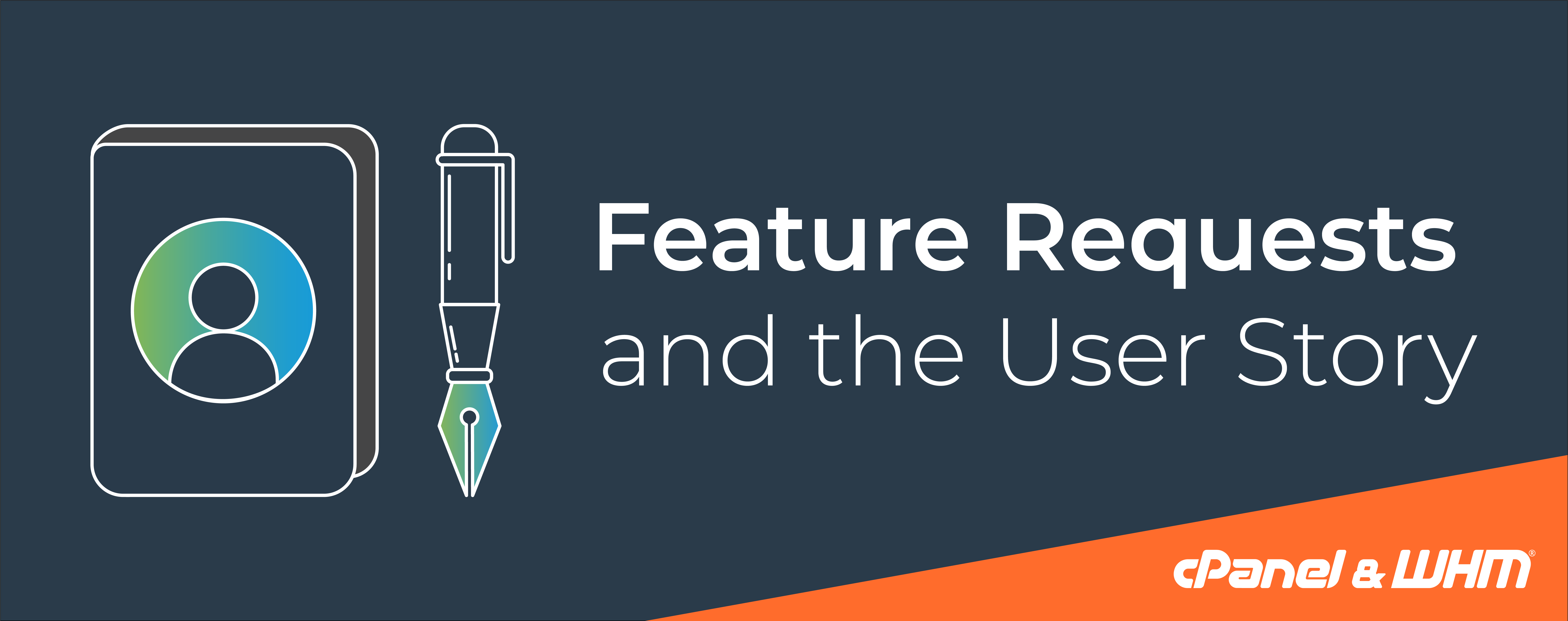Feature Requests and the User Story