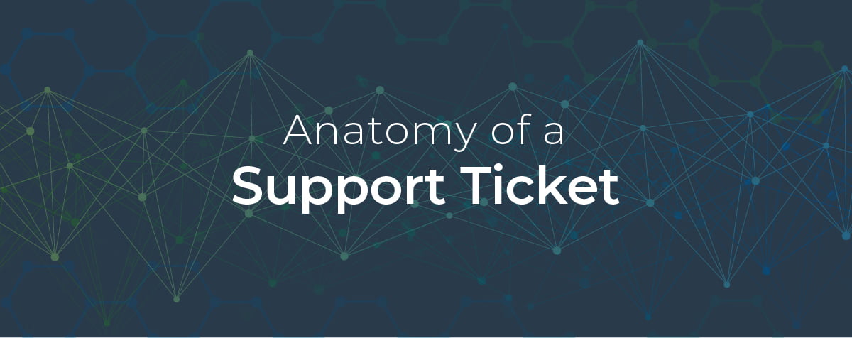 Anatomy of a Support Ticket