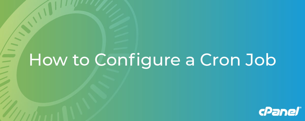 How To Configure a Cron Job