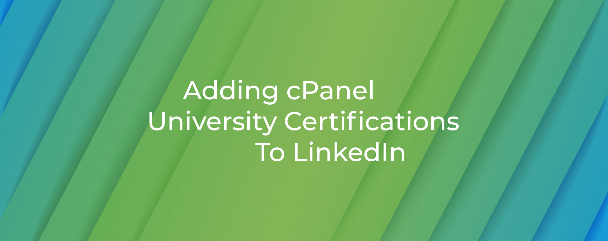 Adding cPanel University Certificates To LinkedIn