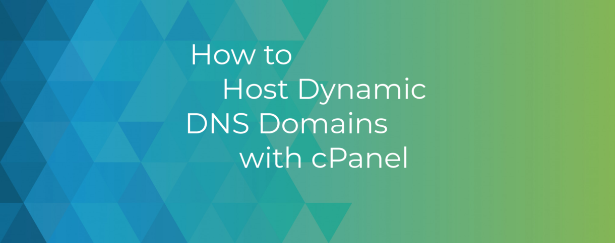 How to Host Dynamic DNS Domains with cPanel