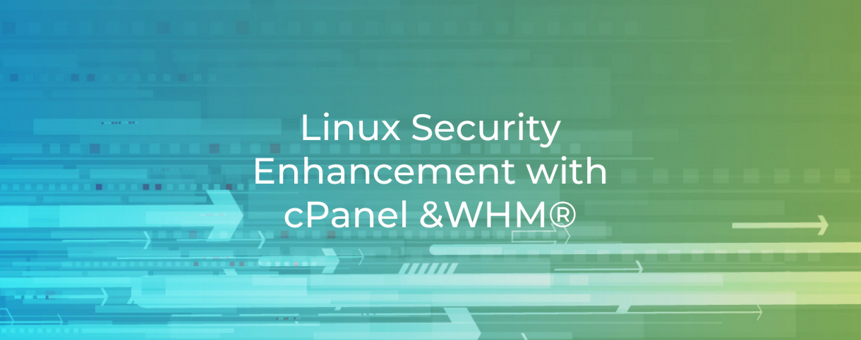 Linux Security Enhancement With cPanel and WHM