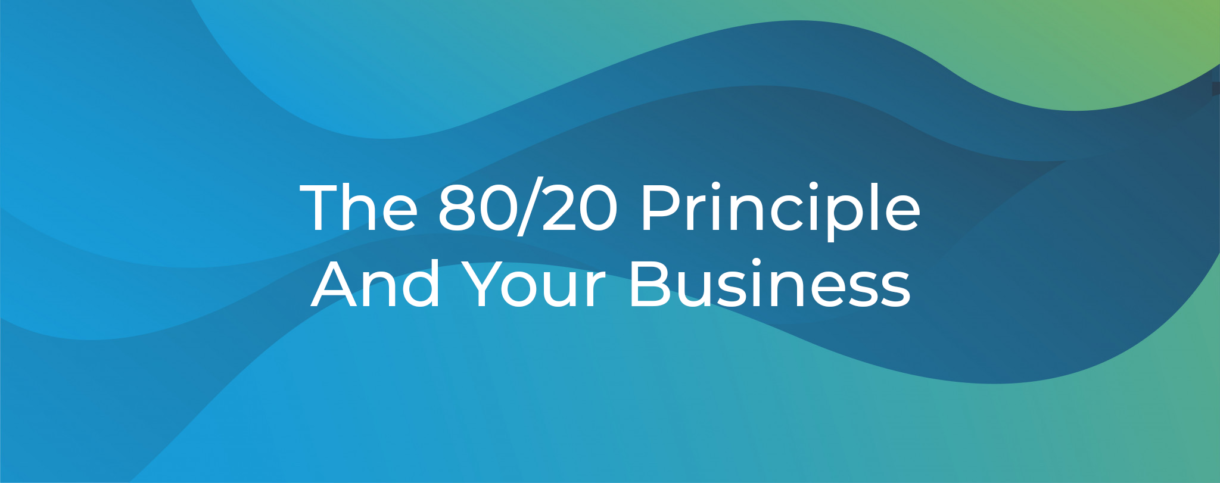 The 8020 Principal And Your Business