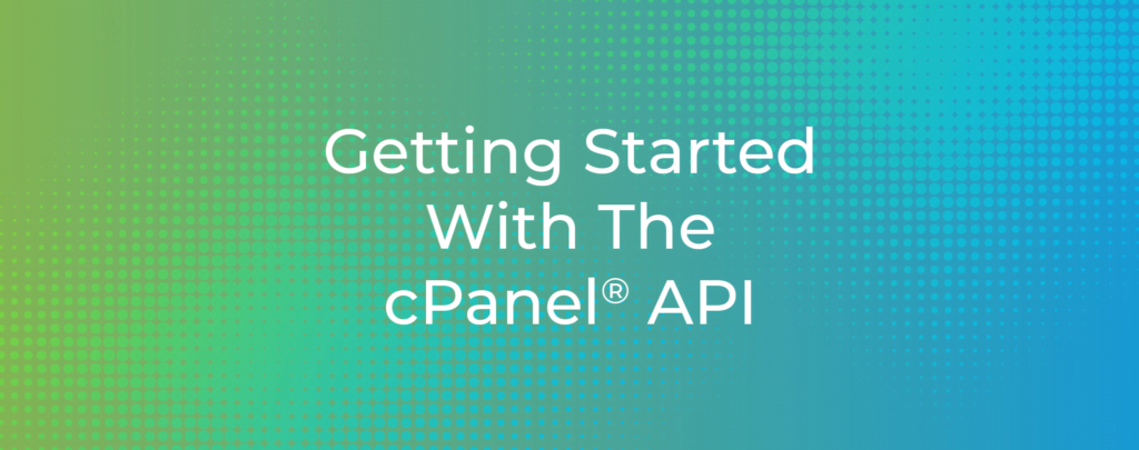 Cpanel: Getting Started With The cPanel® API — BEK Server Web Services