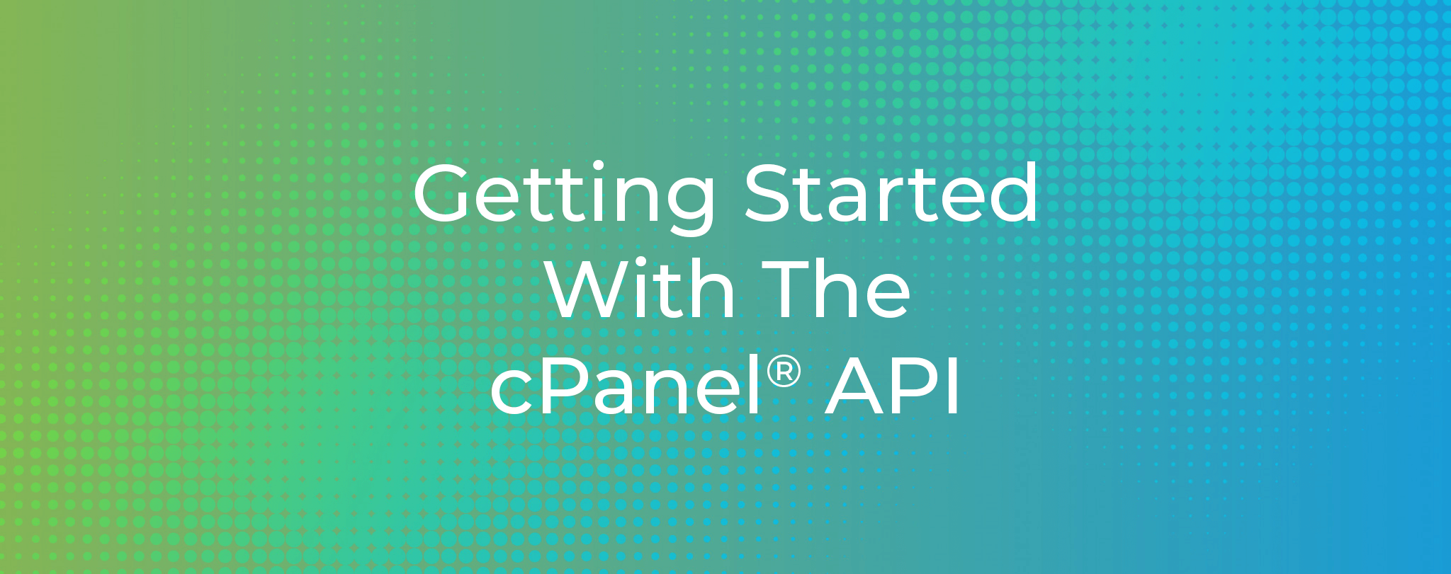 Getting Started With The cPanel API