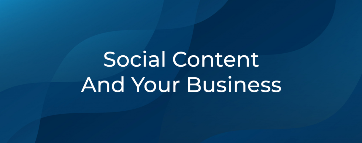 Social Content And Your Business