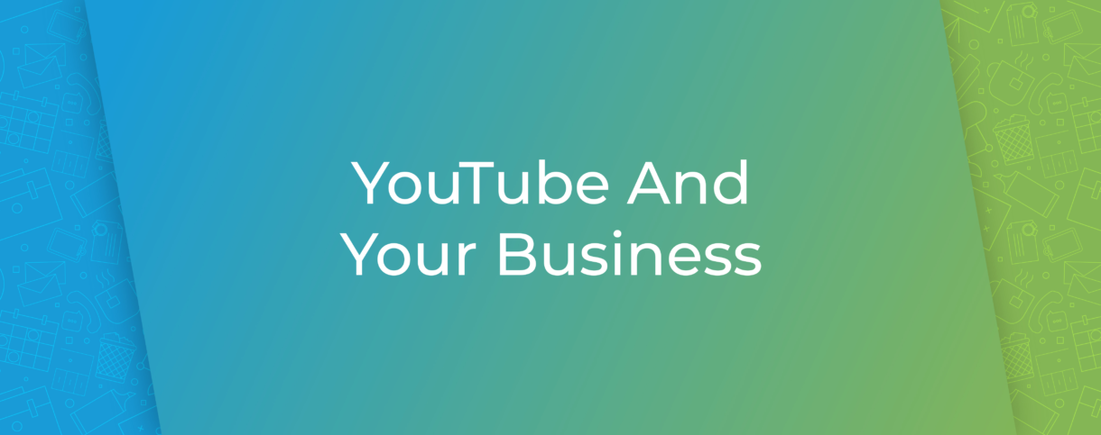 YouTube And Your Business