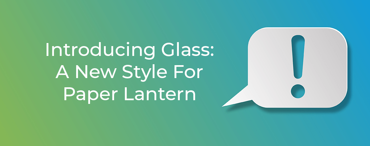 Introducing Glass A New Style For Paper Lantern