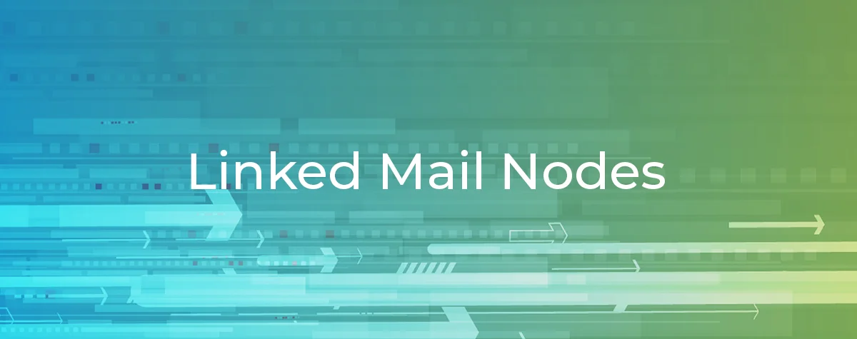 Linked Mail Nodes