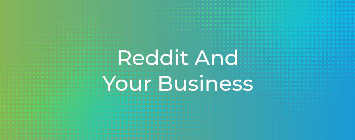 Reddit And Your Business