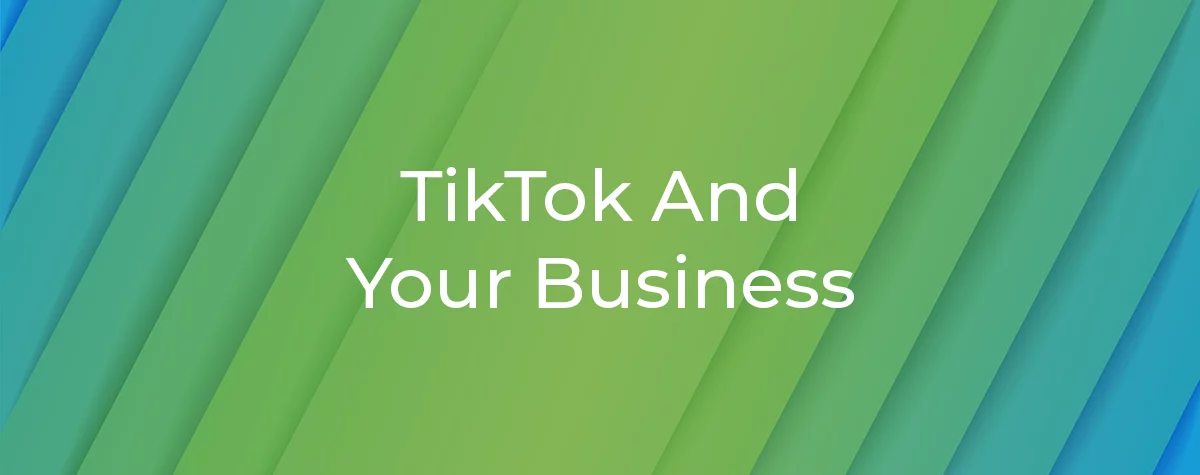 TikTok And Your Business