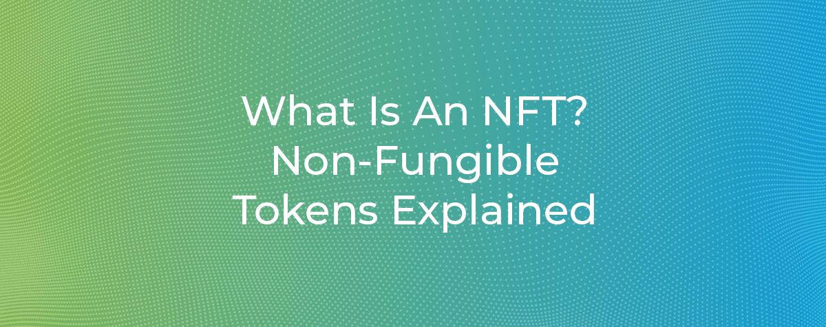 What Is An NFT