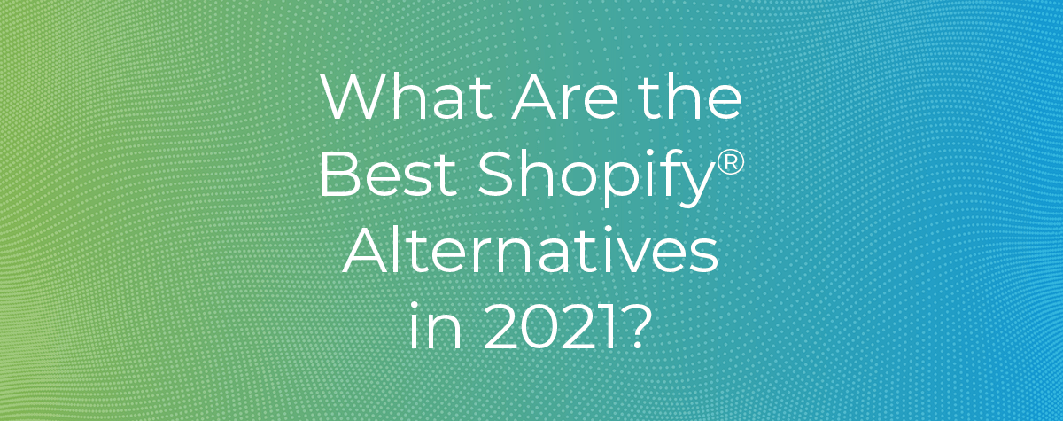 Shopify Alternatives