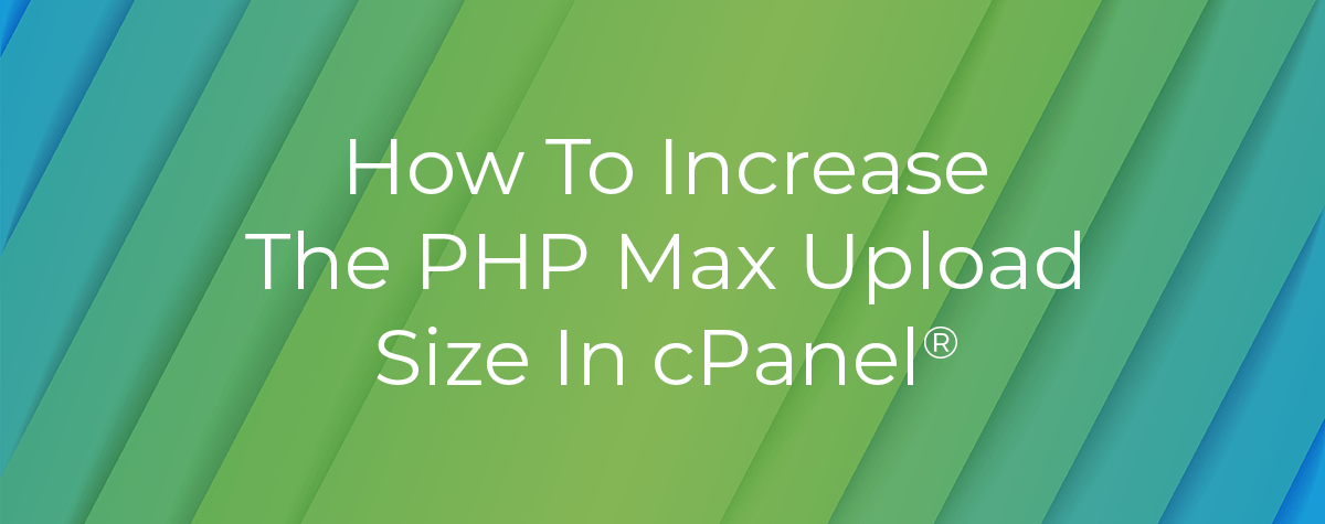 PHP Max Upload Size