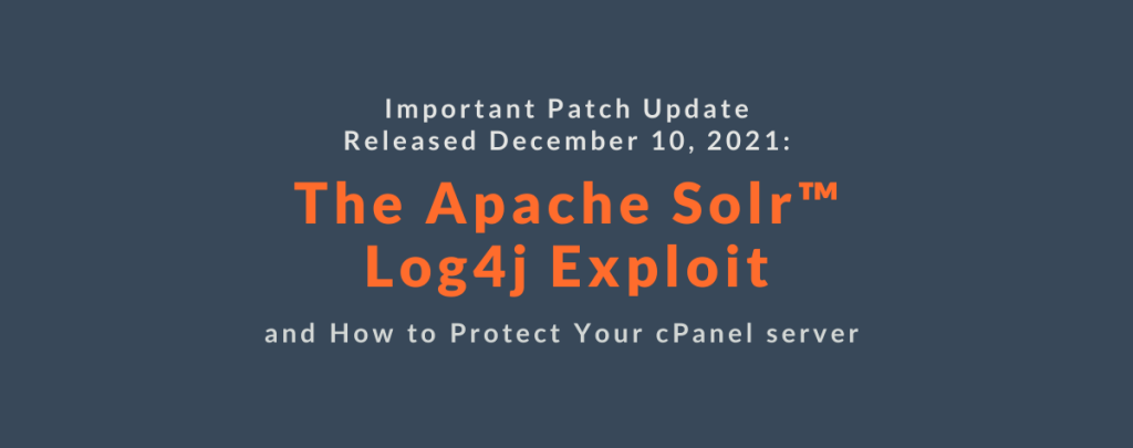 Cpanel: The Apache Log4j exploit and how to protect your cPanel server ...